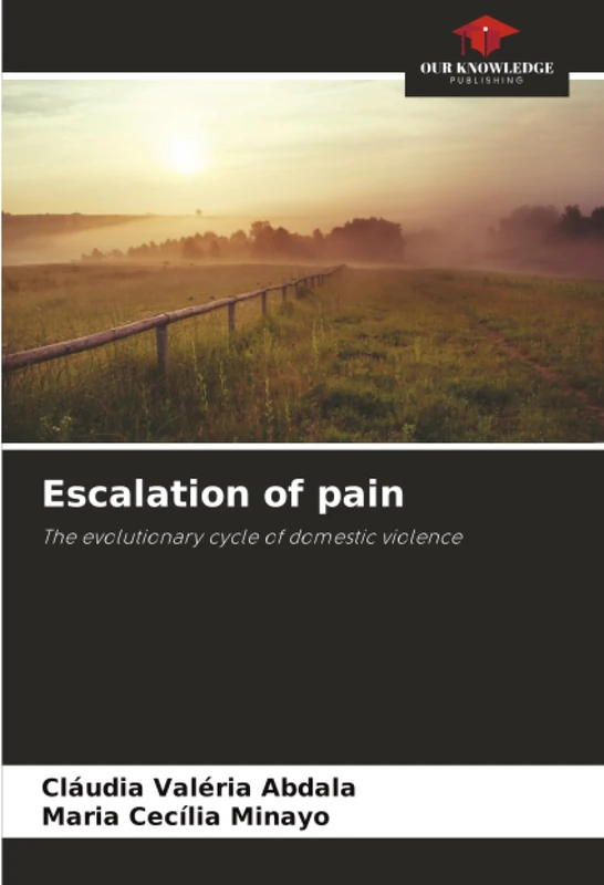 Escalation of pain: The evolutionary cycle of domestic violence