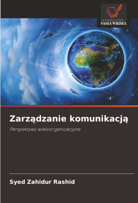 Zarządzanie komunikacją: Perspektywy wieloorganizacyjne