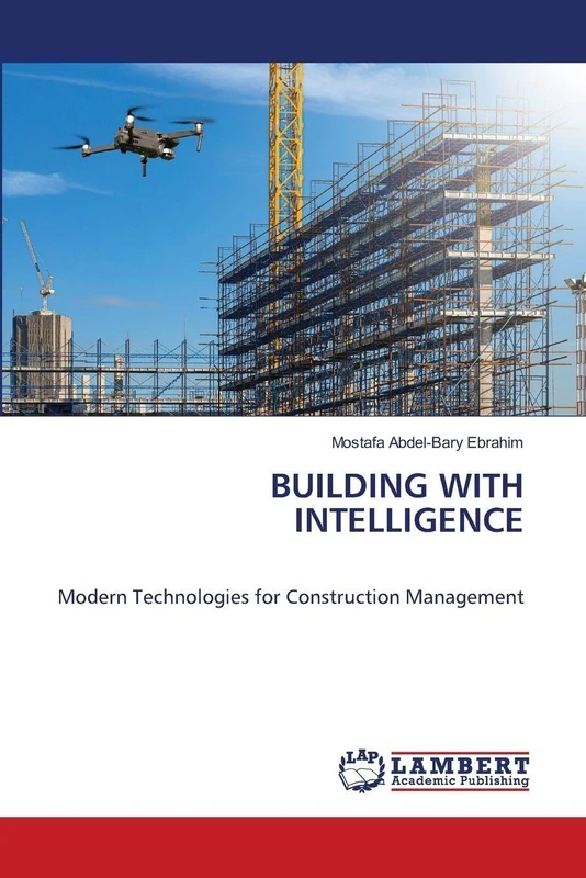 Building with Intelligence: Modern Technologies for Construction Management
