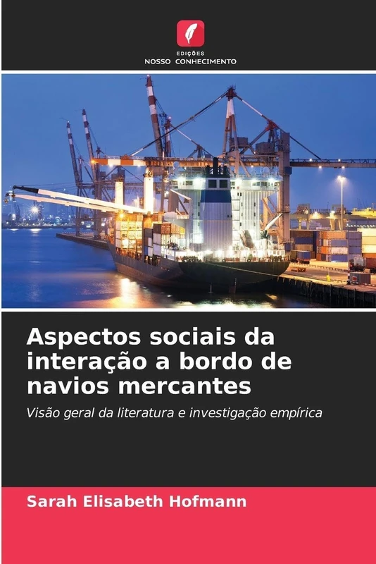 Aspectos sociais da interação a bordo de navios mercantes: Visão geral da literatura e investigação empírica