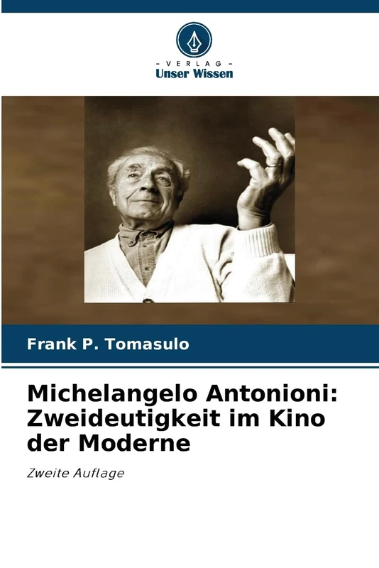 Michelangelo Antonioni: Zweideutigkeit im Kino der Moderne: Zweite Auflage