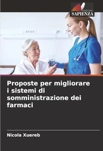 Proposte per migliorare i sistemi di somministrazione dei farmaci