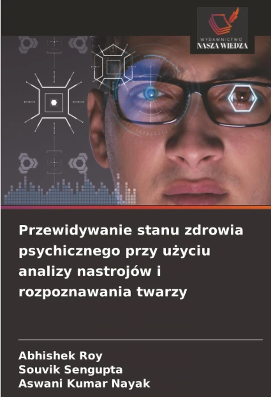 Przewidywanie stanu zdrowia psychicznego przy użyciu analizy nastrojów i rozpoznawania twarzy