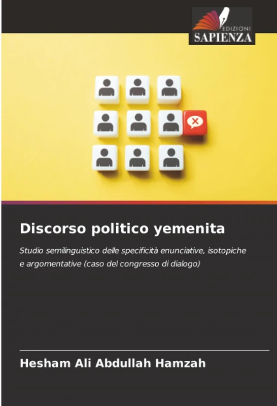 Discorso politico yemenita: Studio semilinguistico delle specificità enunciative, isotopiche e argomentative (caso del congresso di dialogo)