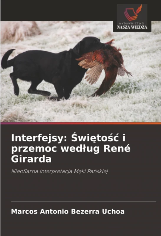 Interfejsy: Świętość i przemoc według René Girarda: Nieofiarna interpretacja Męki Pańskiej - Image 1