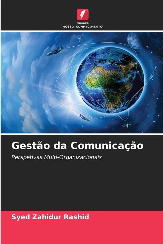 Gestão da Comunicação: Perspetivas Multi-Organizacionais