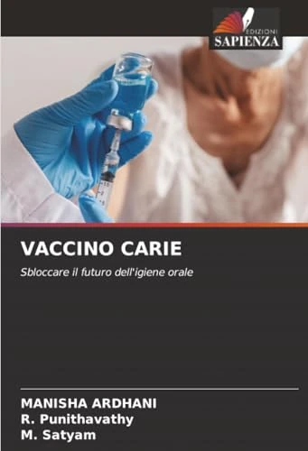 VACCINO CARIE: Sbloccare il futuro dell'igiene orale