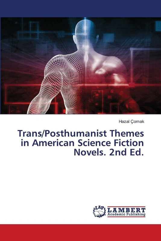 Trans/Posthumanist Themes in American Science Fiction Novels. 2nd Ed. - Image 1