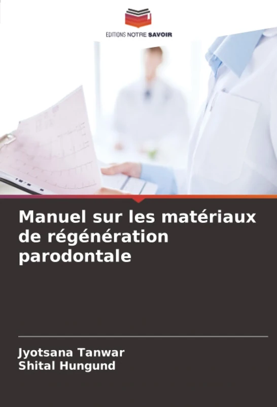 Manuel sur les matériaux de régénération parodontale