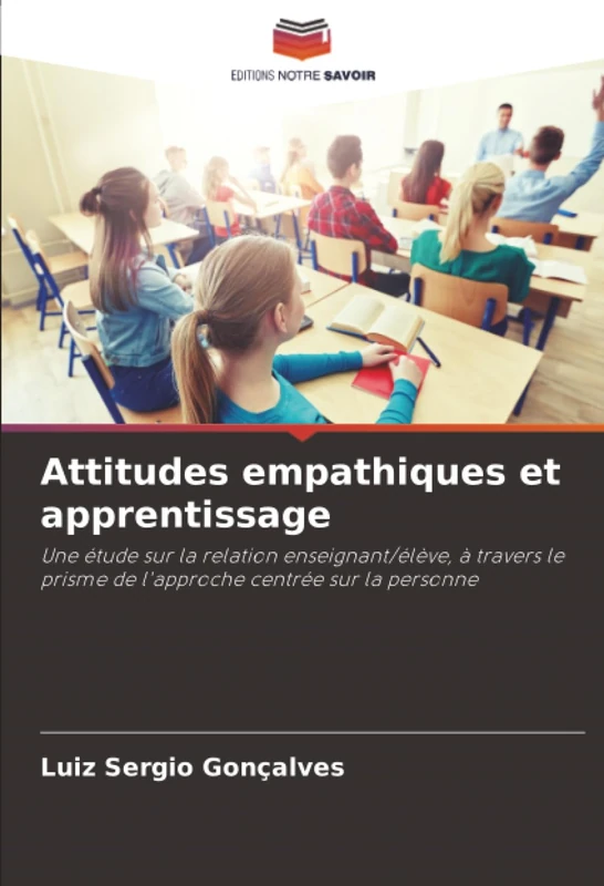 Attitudes empathiques et apprentissage: Une étude sur la relation enseignant/élève, à travers le prisme de l'approche centrée sur la personne - Image 1