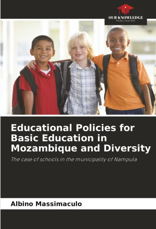 Educational Policies for Basic Education in Mozambique and Diversity: The case of schools in the municipality of Nampula