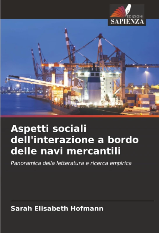Aspetti sociali dell'interazione a bordo delle navi mercantili: Panoramica della letteratura e ricerca empirica