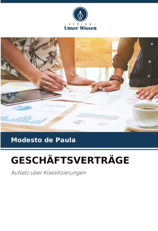 GESCHÄFTSVERTRÄGE: Aufsatz über Klassifizierungen