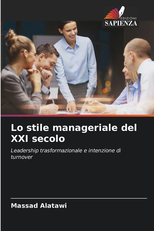 Lo stile manageriale del XXI secolo: Leadership trasformazionale e intenzione di turnover