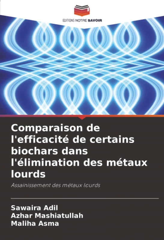 Comparaison de l'efficacité de certains biochars dans l'élimination des métaux lourds: Assainissement des métaux lourds