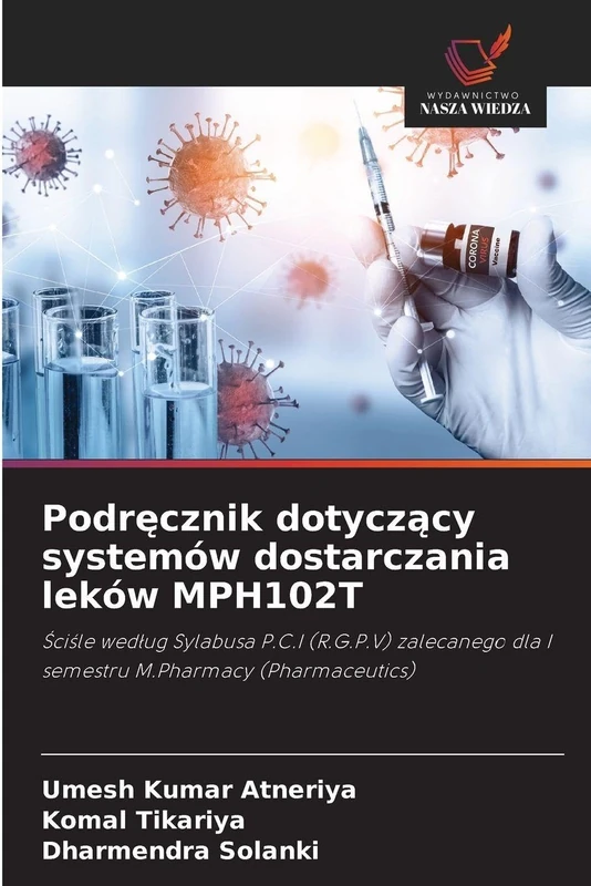Podręcznik dotyczący systemów dostarczania leków MPH102T: Ściśle według Sylabusa P.C.I (R.G.P.V) zalecanego dla I semestru M.Pharmacy (Pharmaceutics) - Image 1