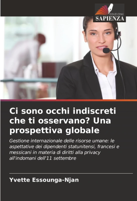 Ci sono occhi indiscreti che ti osservano? Una prospettiva globale: Gestione internazionale delle risorse umane: le aspettative dei dipendenti ... alla privacy all'indomani dell'11 settembre - Image 1