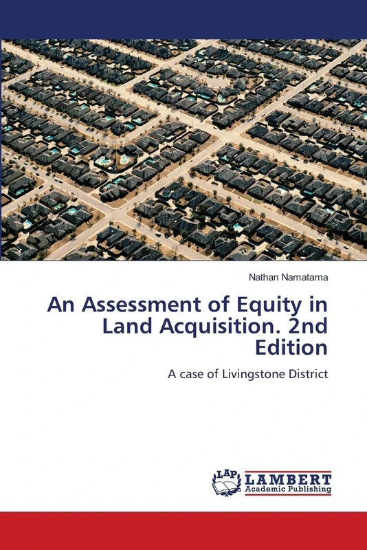 An Assessment of Equity in Land Acquisition. 2nd Edition: A case of Livingstone District - Image 1