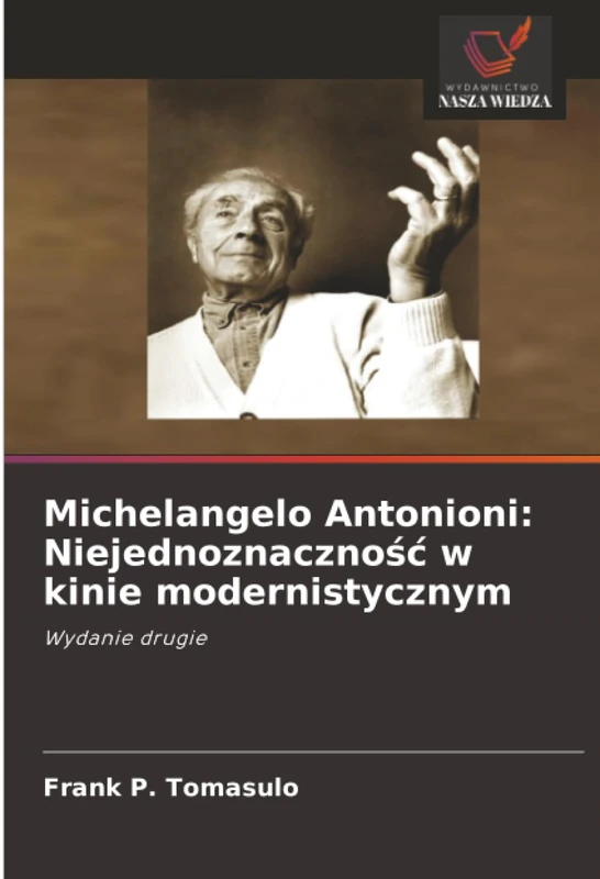 Michelangelo Antonioni: Niejednoznaczność w kinie modernistycznym: Wydanie drugie - Image 1