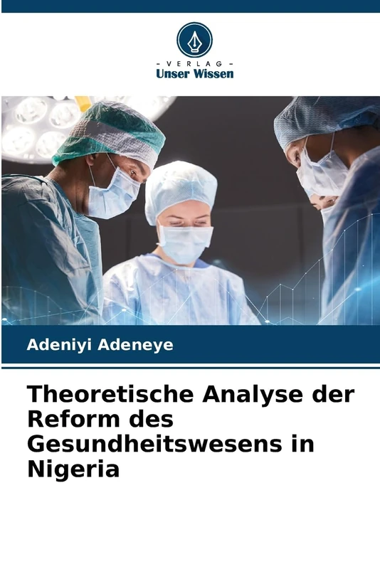 Theoretische Analyse der Reform des Gesundheitswesens in Nigeria