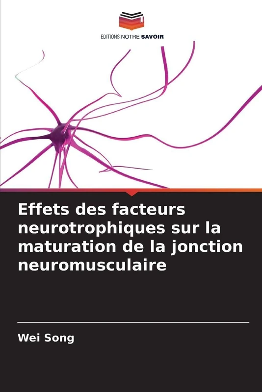 Effets des facteurs neurotrophiques sur la maturation de la jonction neuromusculaire