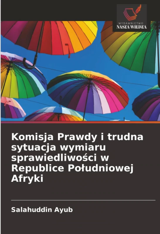 Komisja Prawdy i trudna sytuacja wymiaru sprawiedliwości w Republice Południowej Afryki