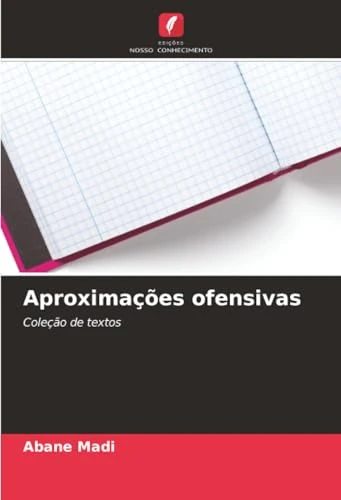 Aproximações ofensivas: Coleção de textos