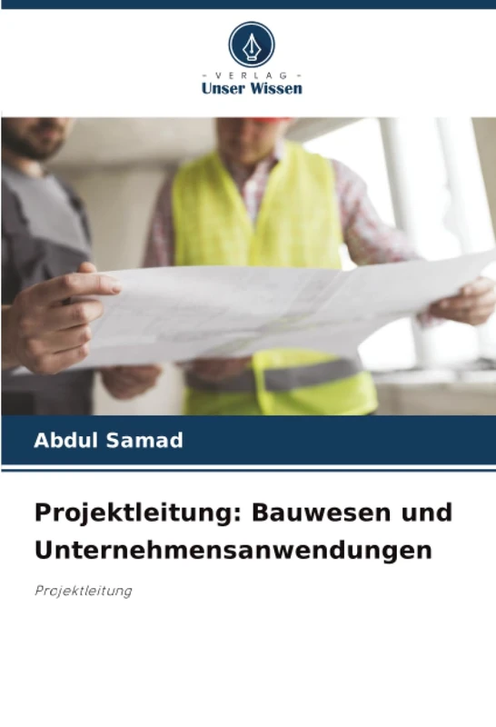 Projektleitung: Bauwesen und Unternehmensanwendungen: Projektleitung