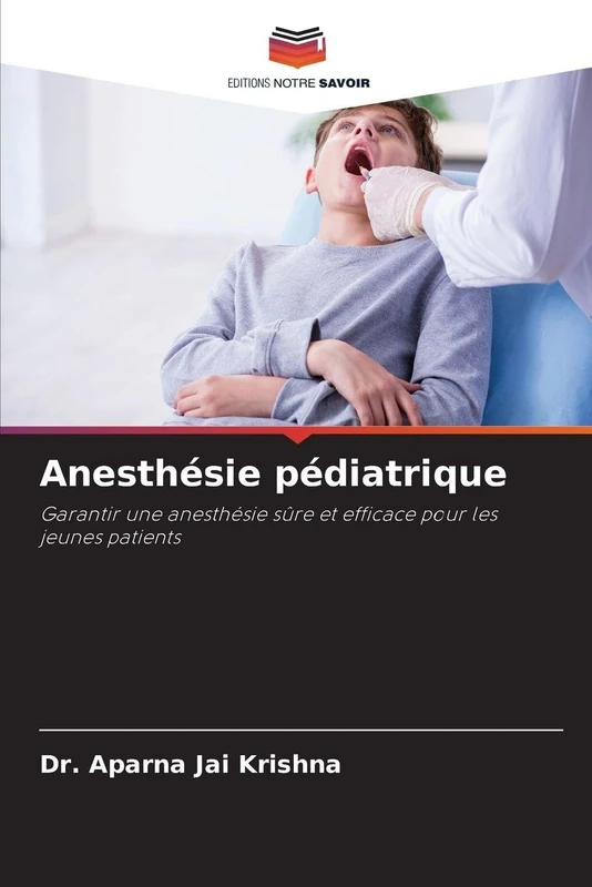 Anesthésie pédiatrique: Garantir une anesthésie sûre et efficace pour les jeunes patients