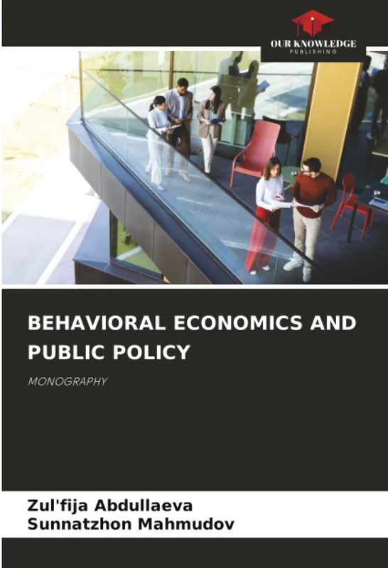 BEHAVIORAL ECONOMICS AND PUBLIC POLICY: MONOGRAPHY