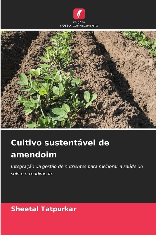 Cultivo sustentável de amendoim: Integração da gestão de nutrientes para melhorar a saúde do solo e o rendimento