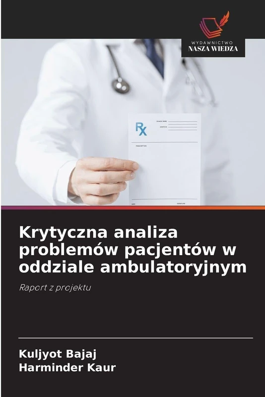 Krytyczna analiza problemów pacjentów w oddziale ambulatoryjnym: Raport z projektu