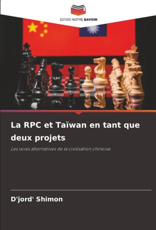 La RPC et Taïwan en tant que deux projets: Les voies alternatives de la civilisation chinoise