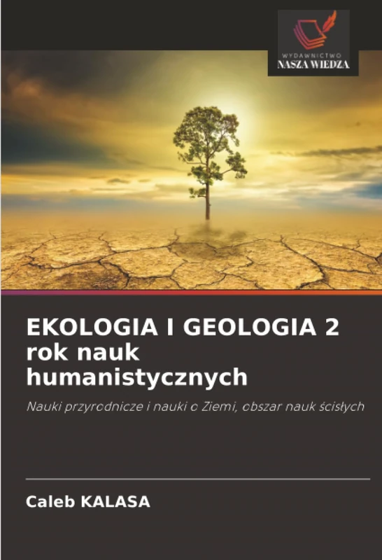 EKOLOGIA I GEOLOGIA 2 rok nauk humanistycznych: Nauki przyrodnicze i nauki o Ziemi, obszar nauk ścisłych