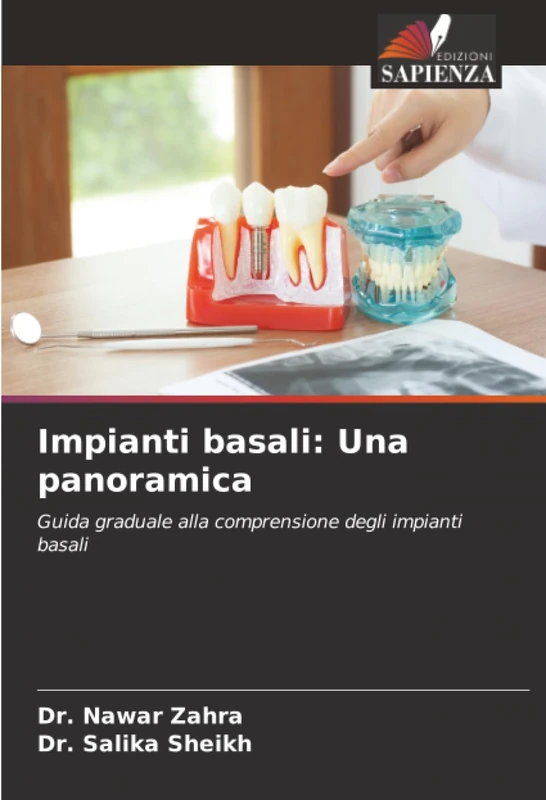 Impianti basali: Una panoramica: Guida graduale alla comprensione degli impianti basali