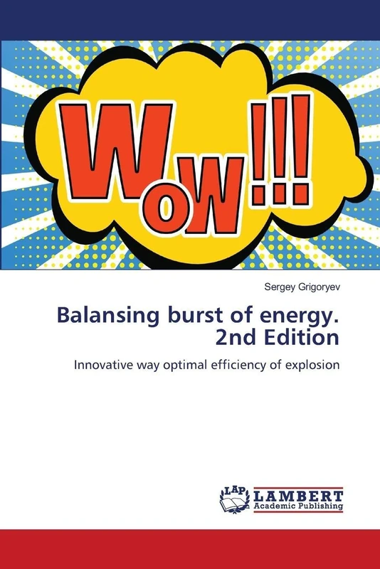 Balansing burst of energy. 2nd Edition: Innovative way optimal efficiency of explosion - Image 1
