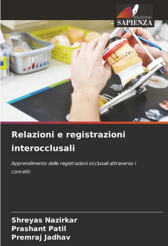 Relazioni e registrazioni interocclusali: Apprendimento delle registrazioni occlusali attraverso i concetti - Image 1