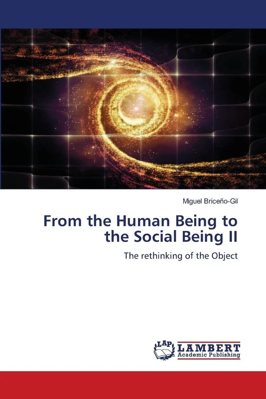 From the Human Being to the Social Being II: The rethinking of the Object