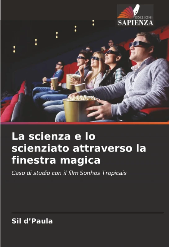 La scienza e lo scienziato attraverso la finestra magica: Caso di studio con il film Sonhos Tropicais