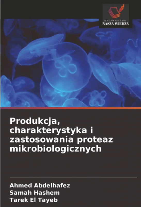 Produkcja, charakterystyka i zastosowania proteaz mikrobiologicznych