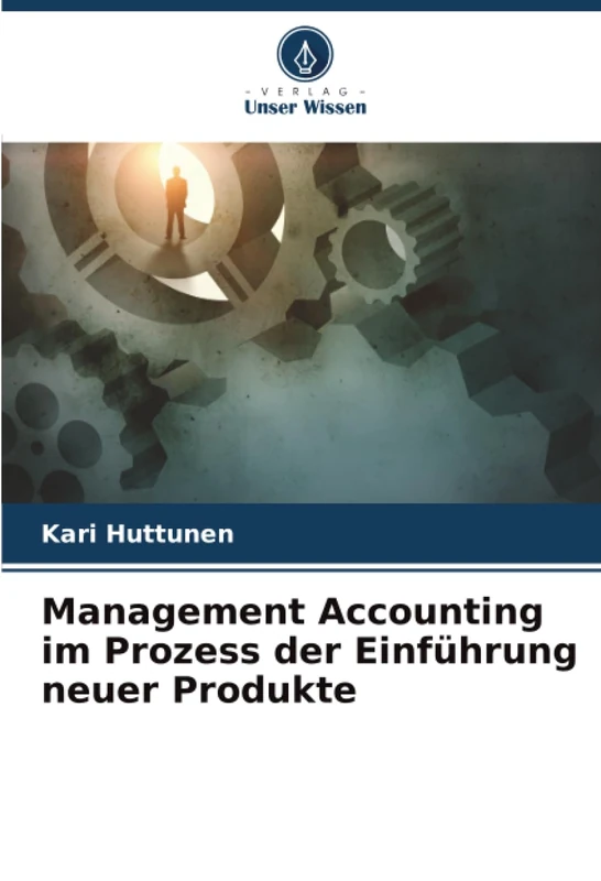 Management Accounting im Prozess der Einführung neuer Produkte