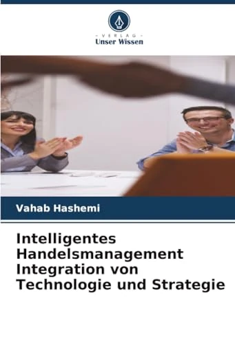Intelligentes Handelsmanagement Integration von Technologie und Strategie
