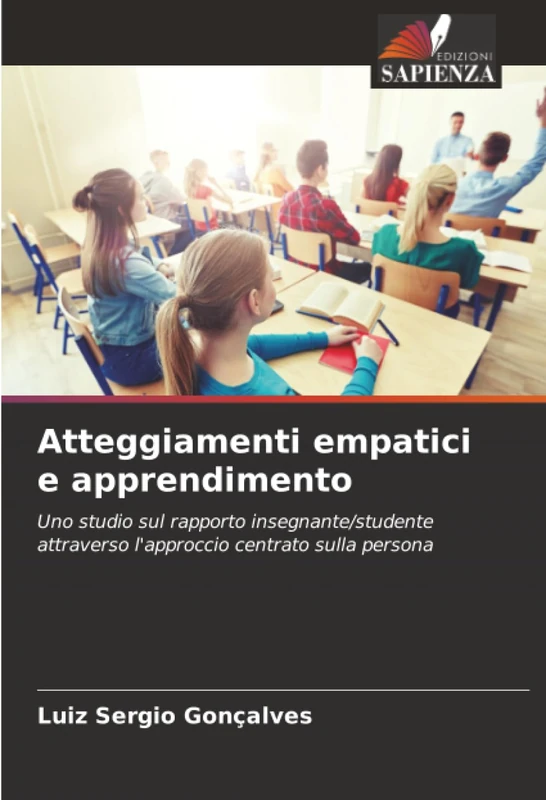Atteggiamenti empatici e apprendimento: Uno studio sul rapporto insegnante/studente attraverso l'approccio centrato sulla persona