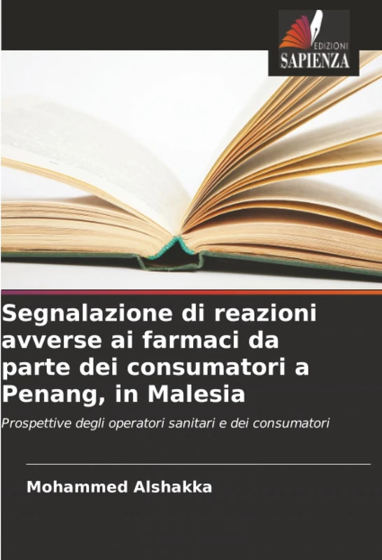 Segnalazione di reazioni avverse ai farmaci da parte dei consumatori a Penang, in Malesia: Prospettive degli operatori sanitari e dei consumatori