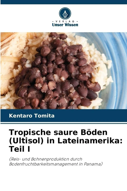 Tropische saure Böden (Ultisol) in Lateinamerika: Teil I