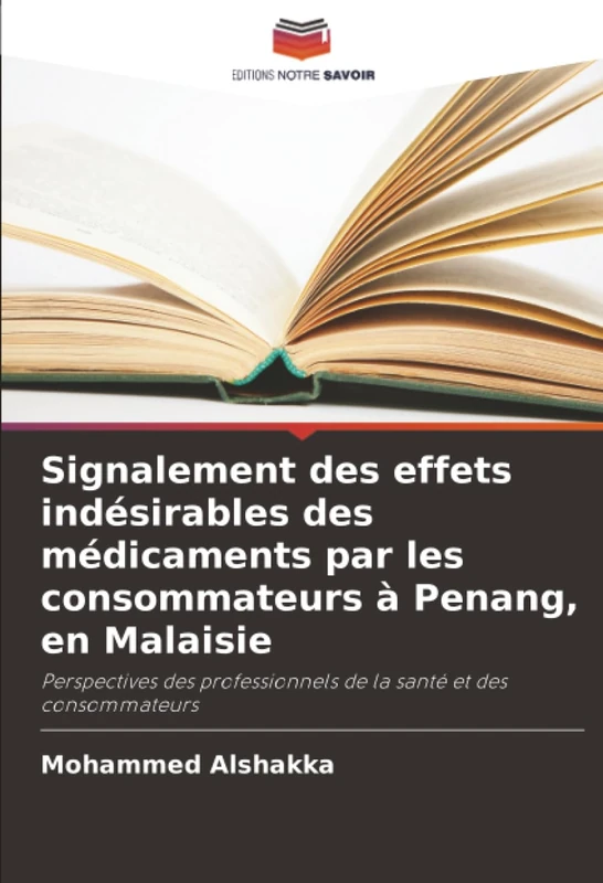 Signalement des effets indésirables des médicaments par les consommateurs à Penang, en Malaisie: Perspectives des professionnels de la santé et des consommateurs
