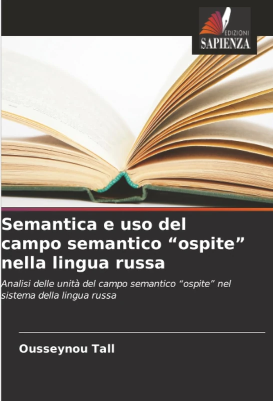 Semantica e uso del campo semantico “ospite” nella lingua russa: Analisi delle unità del campo semantico “ospite” nel sistema della lingua russa