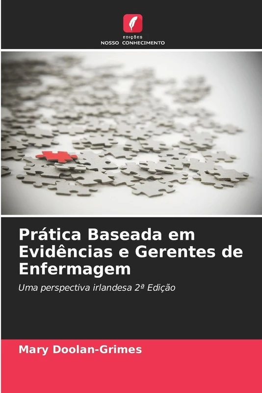 Prática Baseada em Evidências e Gerentes de Enfermagem: Uma perspectiva irlandesa 2ª Edição