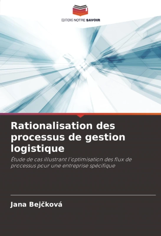 Rationalisation des processus de gestion logistique: Étude de cas illustrant l'optimisation des flux de processus pour une entreprise spécifique