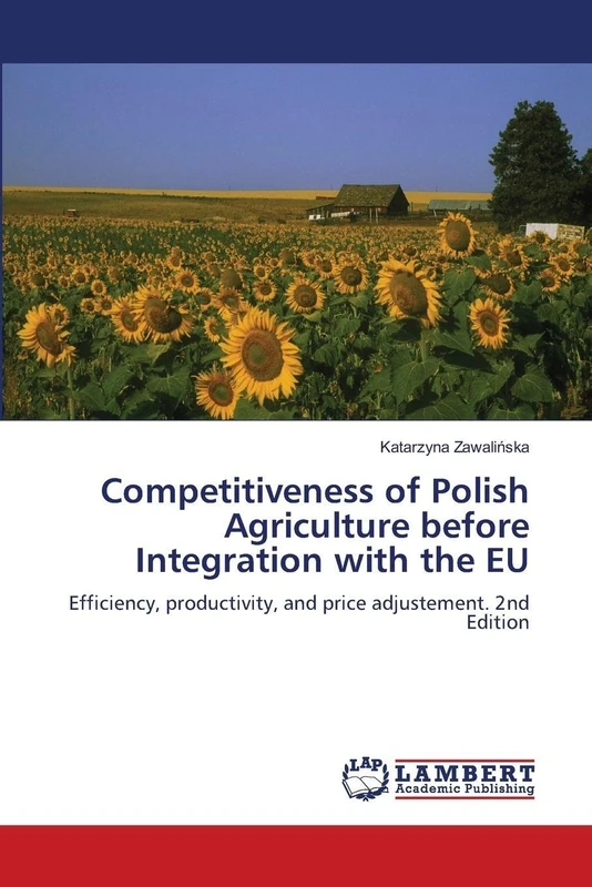 Competitiveness of Polish Agriculture before Integration with the EU: Efficiency, productivity, and price adjustement. 2nd Edition